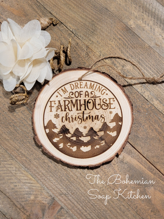 Dreaming of a Farmhouse Christmas- Rustic Christmas Ornament